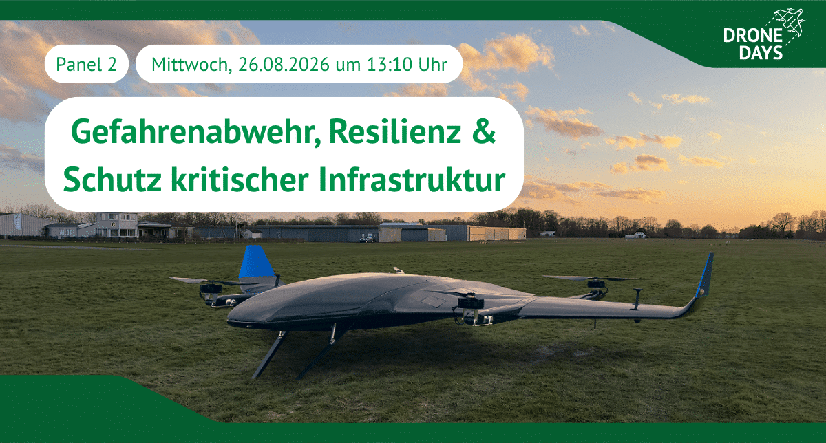 Das Panel 2 auf den Drone Days 2026 zum Thema "Gefahrenabwehr, Resilienz & Schutz kritischer Infrastruktur"
